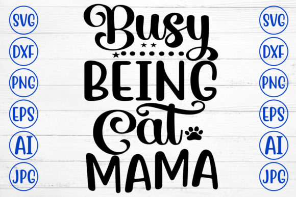 Busy Being Cat Mama Svg Review
