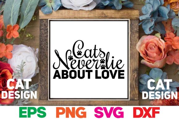Cat SVG Design: Cats Never Lie About Love