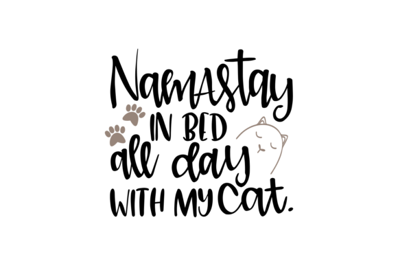 Namastay in Bed All Day with My Cat
